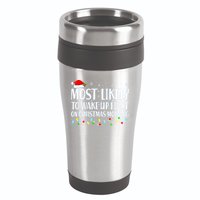 Most Likely To Wake Up First On Christmas Morning Xmas Light 16oz Travel Tumbler