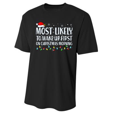 Most Likely To Wake Up First On Christmas Morning Xmas Light Performance Sprint T-Shirt