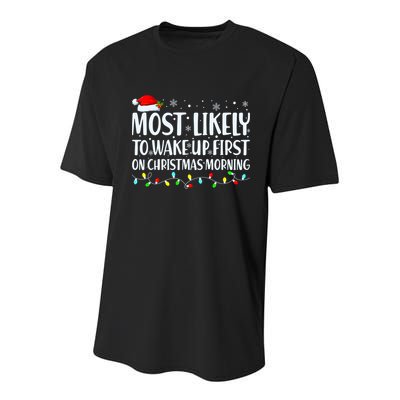 Most Likely To Wake Up First On Christmas Morning Xmas Light Youth Performance Sprint T-Shirt