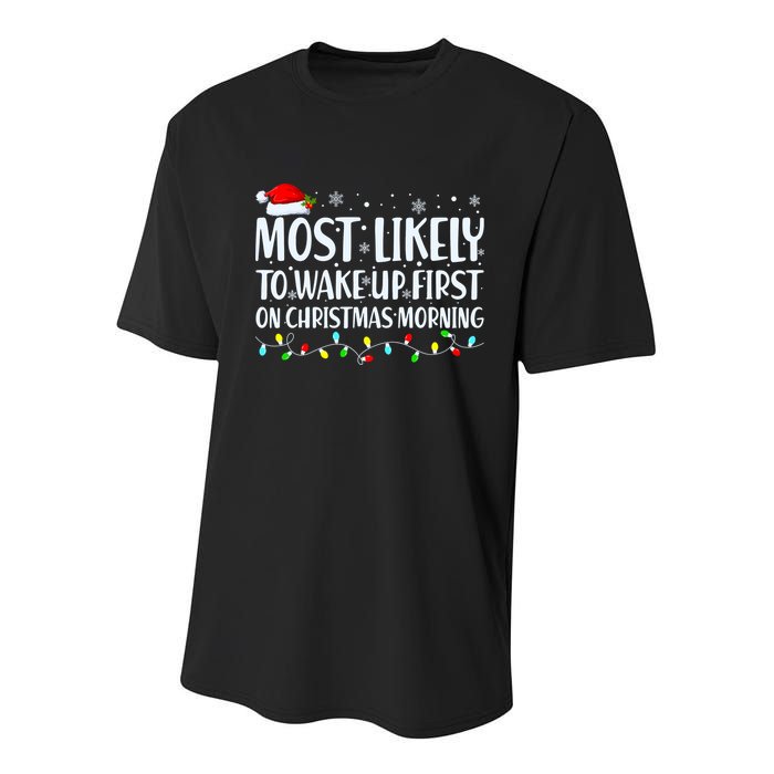 Most Likely To Wake Up First On Christmas Morning Xmas Light Youth Performance Sprint T-Shirt