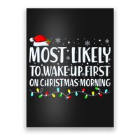 Most Likely To Wake Up First On Christmas Morning Xmas Light Poster