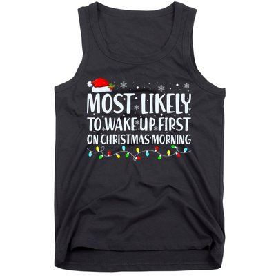 Most Likely To Wake Up First On Christmas Morning Xmas Light Tank Top