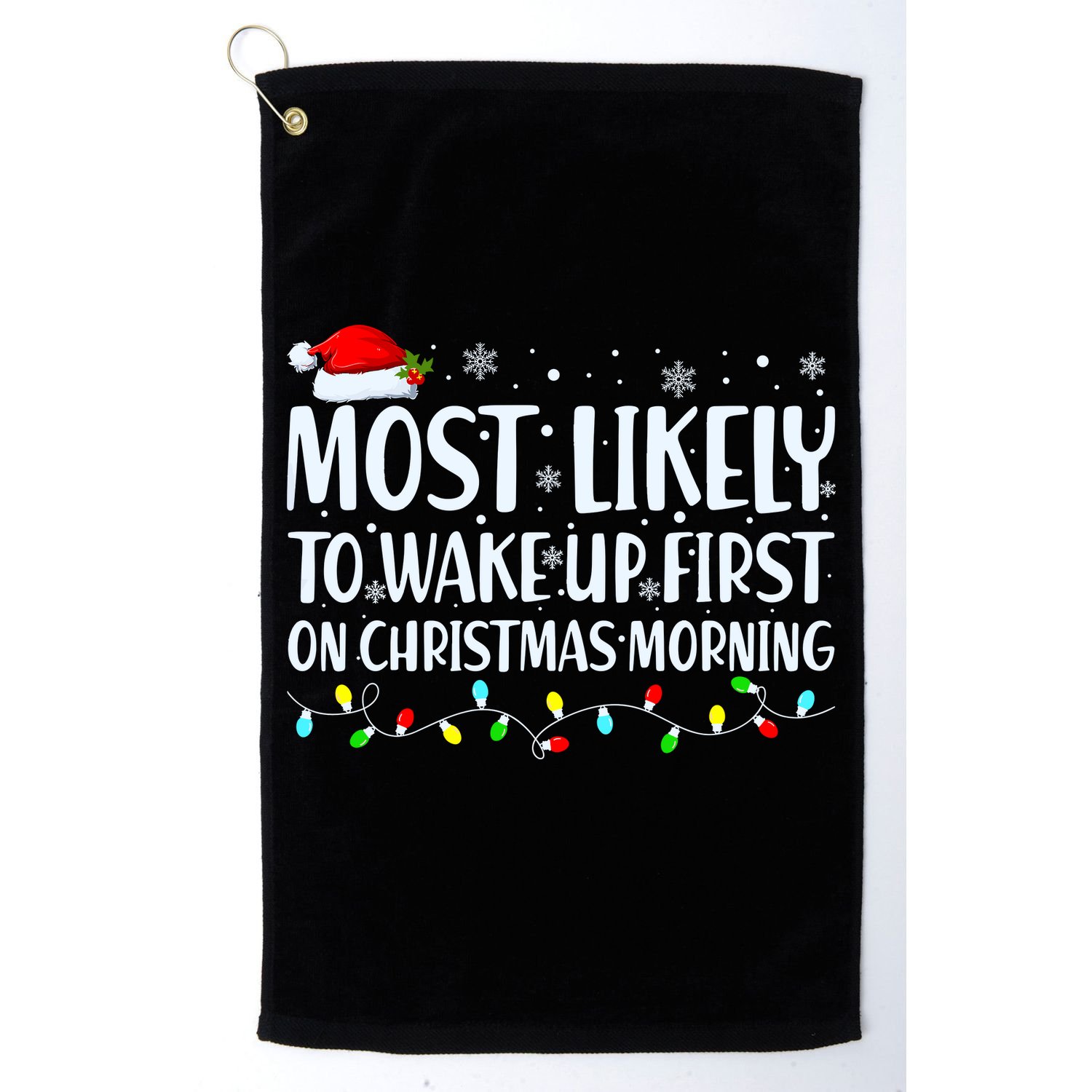Most Likely To Wake Up First On Christmas Morning Xmas Light Golf Towel