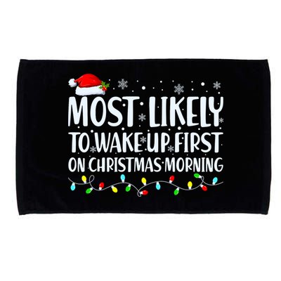 Most Likely To Wake Up First On Christmas Morning Xmas Light Microfiber Hand Towel