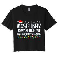 Most Likely To Wake Up First On Christmas Morning Xmas Light Crop Top