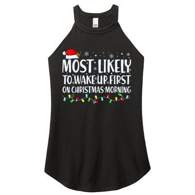 Most Likely To Wake Up First On Christmas Morning Xmas Light Women's Perfect Tri Rocker Tank