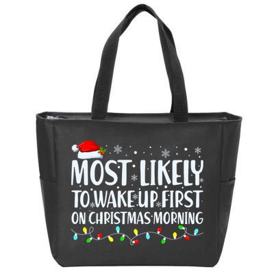 Most Likely To Wake Up First On Christmas Morning Xmas Light Zip Tote Bag
