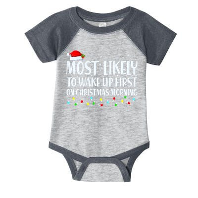 Most Likely To Wake Up First On Christmas Morning Xmas Light Infant Baby Jersey Bodysuit