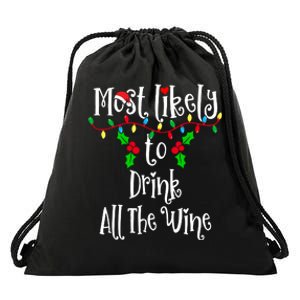 Most Likely To Drink All The Wine Family Group Matching Shirt Drawstring Bag