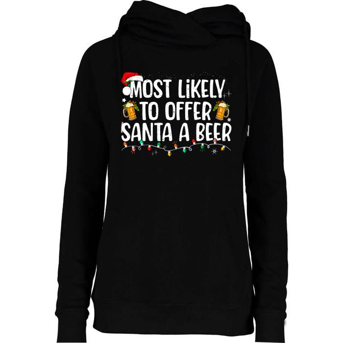 Most Likely To Offer Santa A Beer Funny Drinking Christmas Womens Funnel Neck Pullover Hood