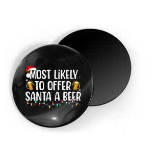 Most Likely To Offer Santa A Beer Funny Drinking Christmas Magnet