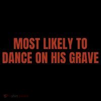 MOST LIKELY TO DANCE ON HIS GRAVE 7-Panel Snapback Hat