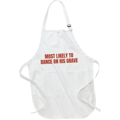 MOST LIKELY TO DANCE ON HIS GRAVE Apron