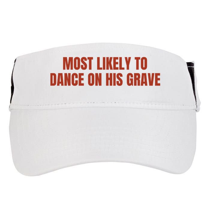 MOST LIKELY TO DANCE ON HIS GRAVE Adult Drive Performance Visor