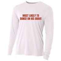 MOST LIKELY TO DANCE ON HIS GRAVE Cooling Performance Long Sleeve Crew