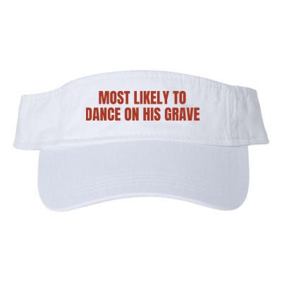 MOST LIKELY TO DANCE ON HIS GRAVE Visor