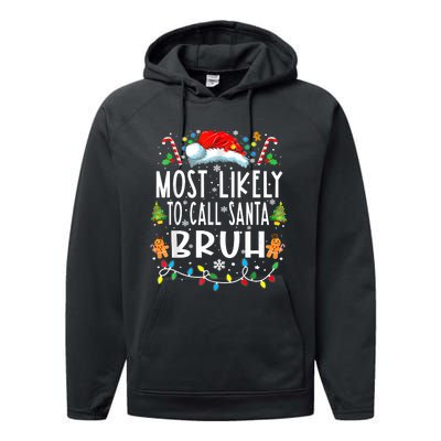 Most Likely To Call Santa Bruh Christmas Family Matching Performance Fleece Hoodie