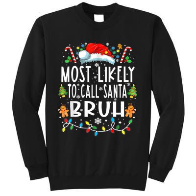 Most Likely To Call Santa Bruh Christmas Family Matching Sweatshirt