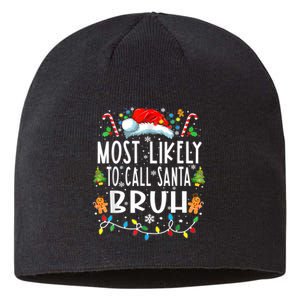 Most Likely To Call Santa Bruh Christmas Family Matching Sustainable Beanie