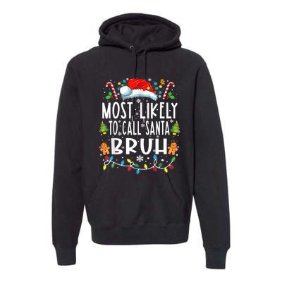 Most Likely To Call Santa Bruh Christmas Family Matching Premium Hoodie