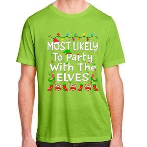 Most Likely To Party With The Elves Christmas Family Funny Adult ChromaSoft Performance T-Shirt