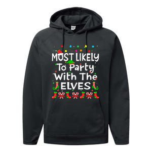 Most Likely To Party With The Elves Christmas Family Funny Performance Fleece Hoodie