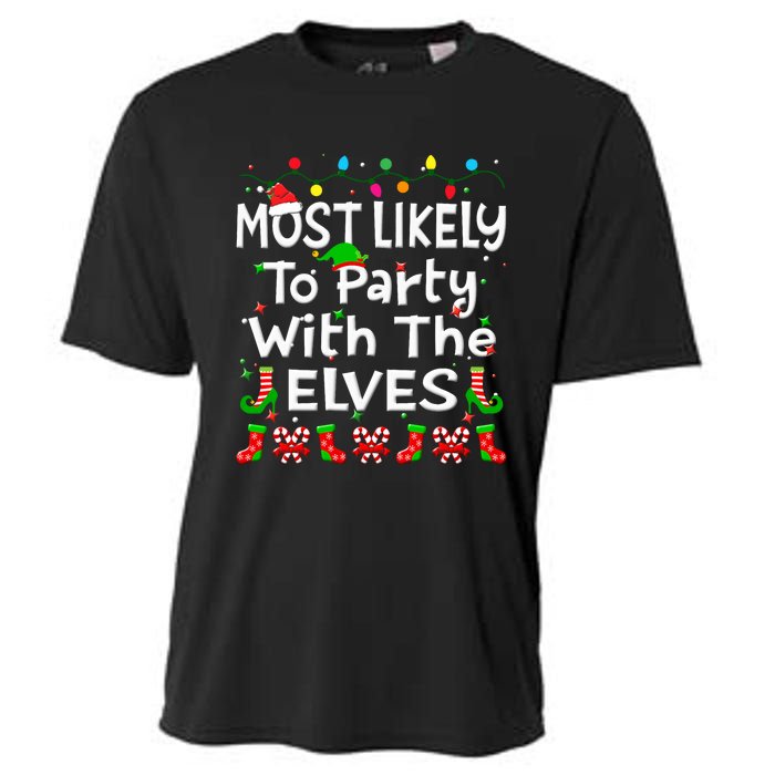 Most Likely To Party With The Elves Christmas Family Funny Cooling Performance Crew T-Shirt