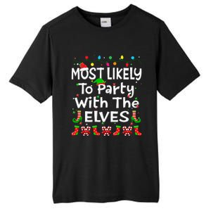 Most Likely To Party With The Elves Christmas Family Funny Tall Fusion ChromaSoft Performance T-Shirt