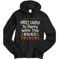 Most Likely To Party With The Elves Christmas Family Funny Tie Dye Hoodie