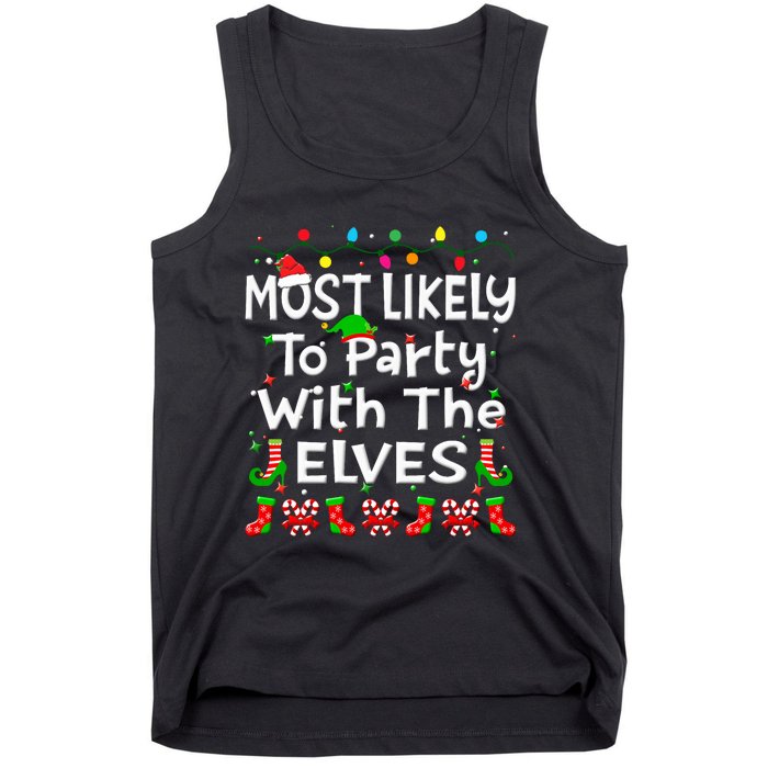 Most Likely To Party With The Elves Christmas Family Funny Tank Top