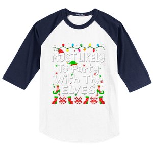 Most Likely To Party With The Elves Christmas Family Funny Baseball Sleeve Shirt