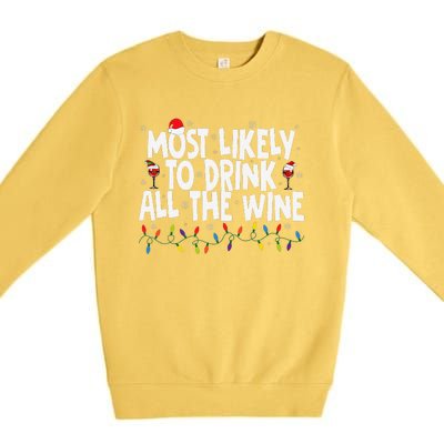 Most Likely To Drink All The Wine Family Matching Christmas Premium Crewneck Sweatshirt