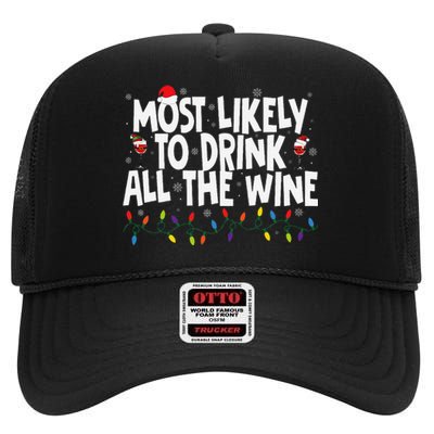 Most Likely To Drink All The Wine Family Matching Christmas High Crown Mesh Back Trucker Hat