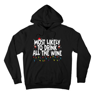 Most Likely To Drink All The Wine Family Matching Christmas Hoodie