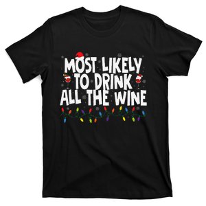 Most Likely To Drink All The Wine Family Matching Christmas T-Shirt