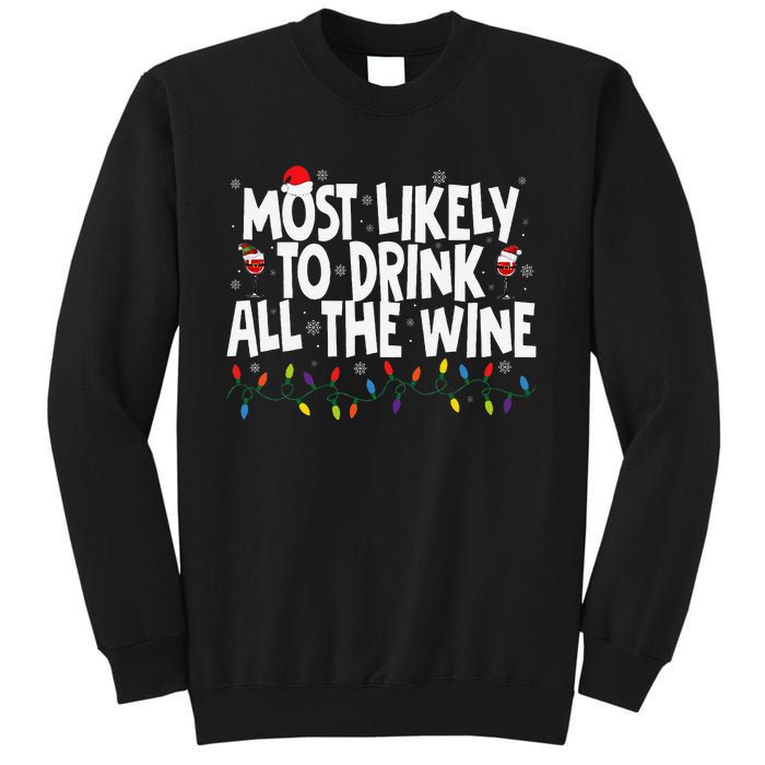 Most Likely To Drink All The Wine Family Matching Christmas Tall Sweatshirt