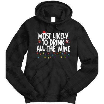 Most Likely To Drink All The Wine Family Matching Christmas Tie Dye Hoodie