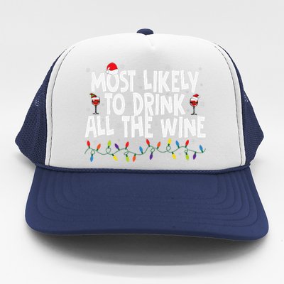 Most Likely To Drink All The Wine Family Matching Christmas Trucker Hat