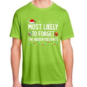 Most Likely To Forget The Hidden Presents Family Christmas Gift Adult ChromaSoft Performance T-Shirt