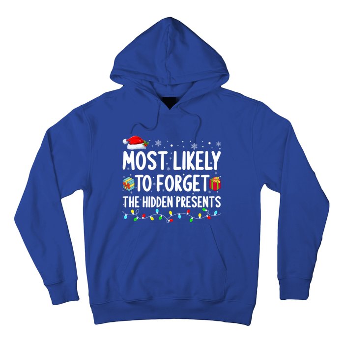 Most Likely To Forget The Hidden Presents Family Christmas Gift Hoodie