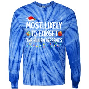 Most Likely To Forget The Hidden Presents Family Christmas Gift Tie-Dye Long Sleeve Shirt