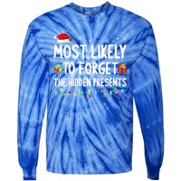 Most Likely To Forget The Hidden Presents Family Christmas Gift Tie-Dye Long Sleeve Shirt