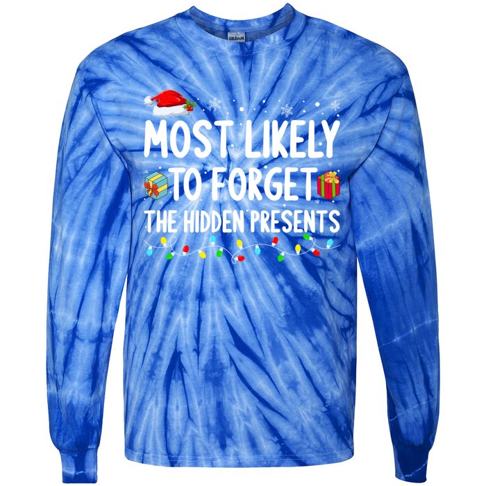 Most Likely To Forget The Hidden Presents Family Christmas Gift Tie-Dye Long Sleeve Shirt