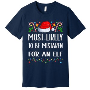 Most Likely To Be Mistaken For An Elf Christmas Pajamas Premium T-Shirt