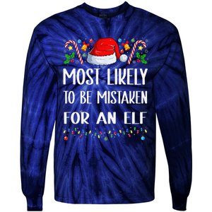 Most Likely To Be Mistaken For An Elf Christmas Pajamas Tie-Dye Long Sleeve Shirt