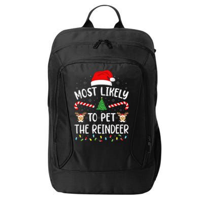 Most Likely To Pet The Reindeer squad family Joke Christmas  City Backpack