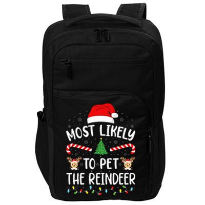 Most Likely To Pet The Reindeer squad family Joke Christmas  Impact Tech Backpack