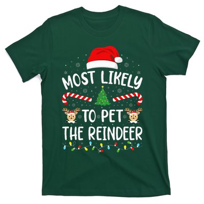 Most Likely To Pet The Reindeer squad family Joke Christmas  T-Shirt