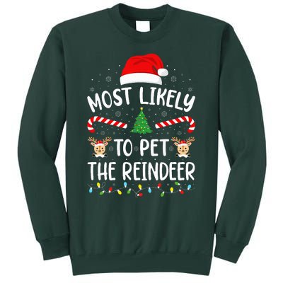 Most Likely To Pet The Reindeer squad family Joke Christmas  Tall Sweatshirt