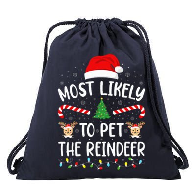 Most Likely To Pet The Reindeer squad family Joke Christmas  Drawstring Bag